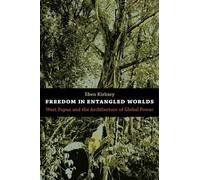 Eben Kirksey Freedom in Entangled Worlds (Tascabile)
