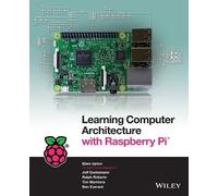 Eben Upton Jeff Duntem Learning Computer Architecture with Raspberry (Tascabile)