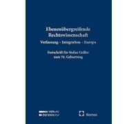 Ebenenübergreifende Rechtswissenschaft: Verfassung - Integration - Europa