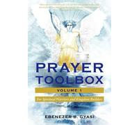 Ebenezer B Gyasi Prayer Toolbox Volume 1 (Tascabile)