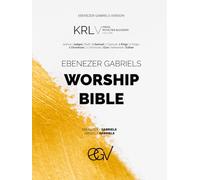 Ebenezer Gabriels Worship Bible: Kings, Royalties & Leaders Volume, Ebenezer Gabriels Version (EGV): Selected 12 Books From the Old Testament