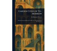 Ebenezer Howard Garden Cities of To-Morrow (Copertina rigida)