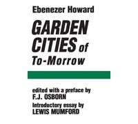 Ebenezer Howard Garden Cities of To-Morrow (Tascabile)