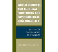 Ebenezer O. Aka World Regional and Cultural Footprints and En (Copertina rigida)