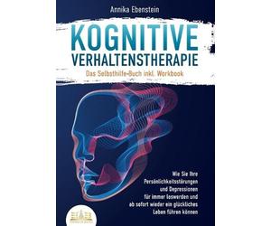 Ebenstein Annika Kognitive Verhaltenstherapie - Das Selbsthilfe Buc (Tascabile)