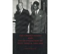 Ebere Nwaubani The United States and Decolonization in West A (Copertina rigida)