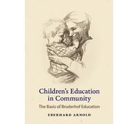 Eberhard Arnold Children's Education in Community (Tascabile)