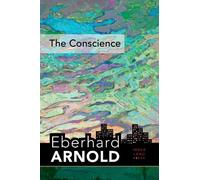 Eberhard Arnold The Conscience (Copertina rigida)