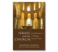 Eberhard Busch Israel and the Church: Contribution To A Dialogue Vi (Tascabile)