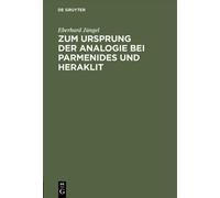 Eberhard Jüngel Zum Ursprung Der Analogie Bei Parmenides Und (Copertina rigida)