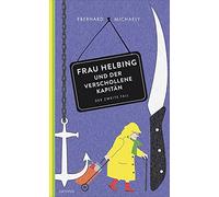 Eberhard Michae Frau Helbing und der verschollene Kapitän: Der zweit (Tascabile)