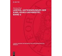 Eberhard Paul Leipzig, Antikenmuseum Der Karl-Marx-Universitä (Copertina rigida)