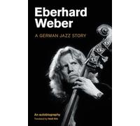 Eberhard Weber: A German Jazz Story