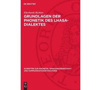 Eberhardt Richter Grundlagen Der Phonetik Des Lhasa-Dialektes (Copertina rigida)