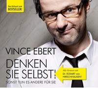 Ebert,Vince - Denken Sie Selbst!Sonst Tun Es Andere Für Sie