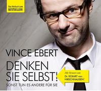 Ebert,Vince - Denken Sie Selbst!Sonst Tun Es Andere Für Sie