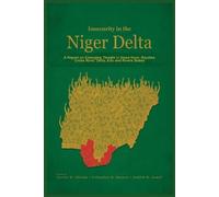 Ebiede T M Insecurity in the Niger Delta (Tascabile)