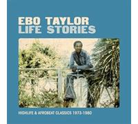 Ebo Taylor - Life Stories by Ebo Taylor (2011-04-12)