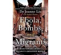 Ebola, Bombs, and Migrants: Humanitarian Crises in a Security-Obsessed World