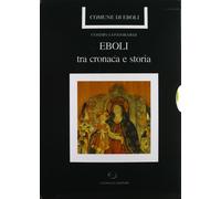 Eboli tra cronaca e storia - [Lavegliacarlone]