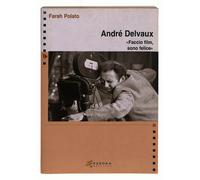 EBOND André Delvaux. «Faccio film, sono felice» - Polato Farah Libro LI039711
