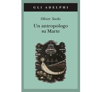 EBOND Antropologo Su Marte. Sette Racconti Paradossali (un) Sacks Oliver 1396