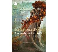 EBOND Catena D'oro. Shadowhunters. The Last Hours. Vol. 1 Clare Cassandra 3659
