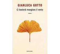 EBOND Ci Bastera’ Mangiare Il Vento Gotto Gianluca 0727