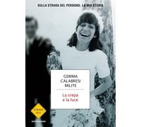 EBOND Crepa E La Luce. Sulla Strada Del Perdono. La Calabresi Milite Gemma 4871