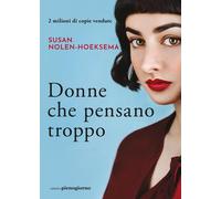 EBOND Donne Che Pensano Troppo Nolen-hoeksema Susan 2967