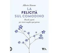 EBOND Felicita' Sul Comodino. Piccoli Segreti Per Vivere Meg Simone Alberto 4877