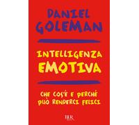 EBOND Intelligenza Emotiva. Che Cos'e' E Perche' Puo' Render Goleman Daniel 5016