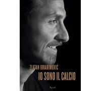 EBOND Io Sono Il Calcio Ibrahimovic Zlatan 0833