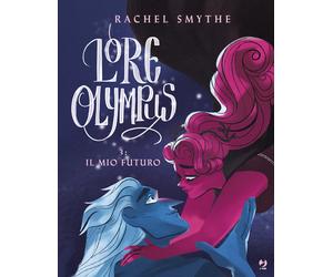 EBOND Lore Olympus. Vol. 3: Il Mio Futuro Smythe Rachel 1824