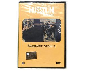 EBOND Mussolini e il fascismo-Barbarie nemica EDITORIALE DVD