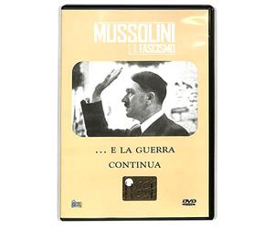 EBOND Mussolini e il fascismo. ... e la guerra continua EDITORIALE DVD