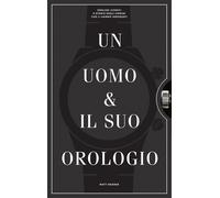 EBOND Uomo E Il Suo Orologio. Ediz. Illustrata (un) Hranek Matthew 2409