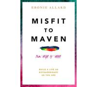 Ebonie Allard Misfit to Maven (Tascabile)