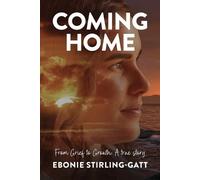 Ebonie Stirling-Gatt Coming Home (Tascabile)