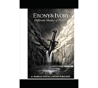 Ebony and Ivory Different Shades of Poetry: A Dynamic Collaboration of Perspectives