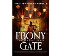 Julia Vee e Ken Bebelle – Ebony Gate: The Phoenix Hoard: 1 – Tascabile