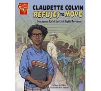 Ebony Joy Wilkins Claudette Colvin Refuses to Move (Copertina rigida)