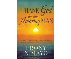 Ebony N Mayo Thank God for This Amazing Man (Copertina rigida)