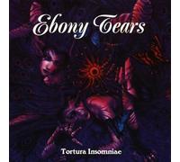 Ebony Tears - Tortura Insomniae