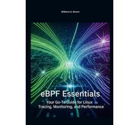 eBPF Essentials: Your Go-To Guide for Linux Tracing, Monitoring, and Performance