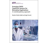 Ebrahim Ghafar-Za Emerging CMOS Capacitive Sensors for Biomed (Copertina rigida)