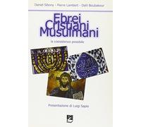 Ebrei, cristiani, musulmani. La coesistenza possibile