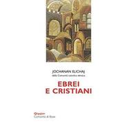 Ebrei e cristiani. Dal pregiudizio al dialogo