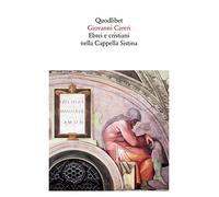 Ebrei e cristiani nella Cappella Sistina