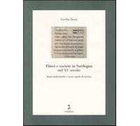 Ebrei e società in Sardegna nel XV secolo. Fonti archivistiche e nuovi spu...